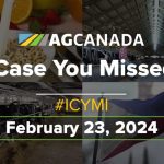 AGCanadaTV: In case you missed it: Your national ag news recap for Feb. 23, 2024