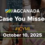VIDEO: AgCanadaTV: Your agriculture news recap for October 10, 2025