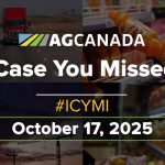 VIDEO: AgCanadaTV: Your Agriculture News Recap for Oct. 17, 2025